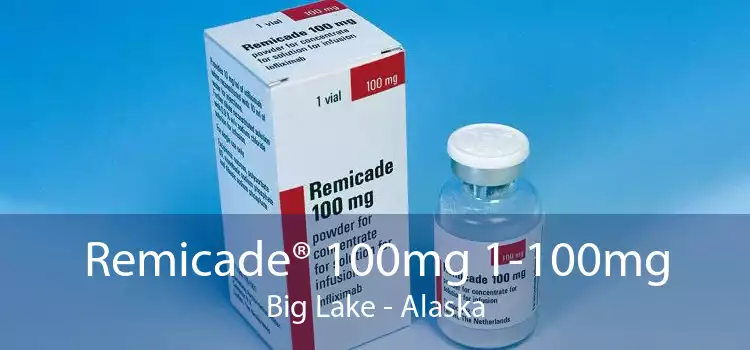 Remicade® 100mg 1-100mg Big Lake - Alaska