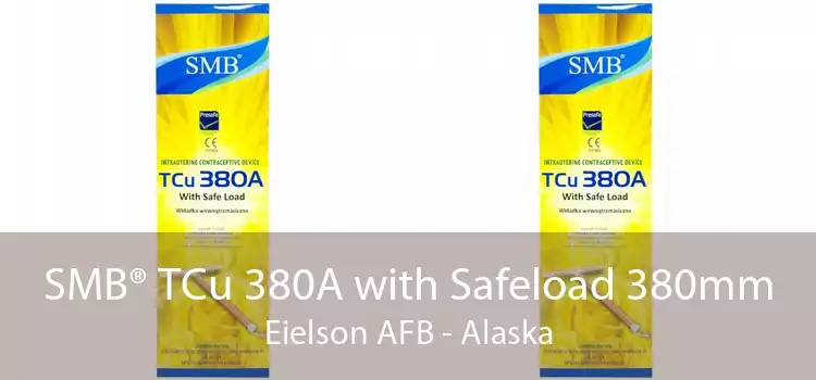 SMB® TCu 380A with Safeload 380mm Eielson AFB - Alaska