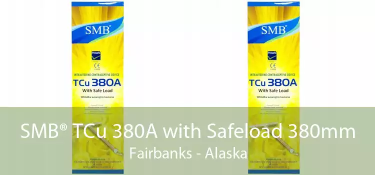 SMB® TCu 380A with Safeload 380mm Fairbanks - Alaska