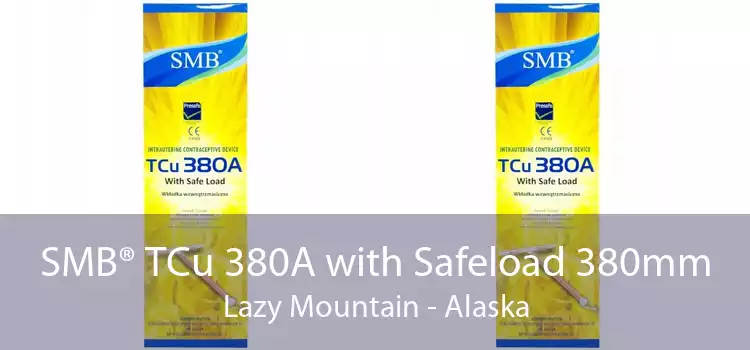 SMB® TCu 380A with Safeload 380mm Lazy Mountain - Alaska