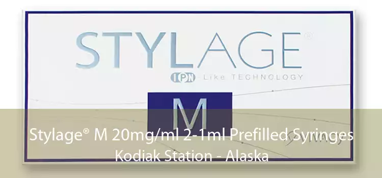 Stylage® M 20mg/ml 2-1ml Prefilled Syringes Kodiak Station - Alaska